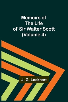 Memoirs of the Life of Sir Walter Scott