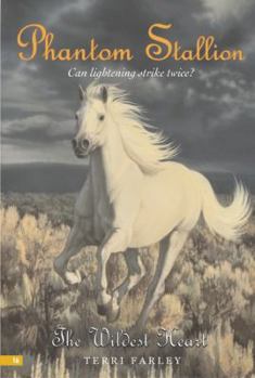 The Wildest Heart (Phantom Stallion, #16) - Book #16 of the Phantom Stallion