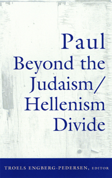 Paperback Paul Beyond the Judaism/Hellenism Divide Book