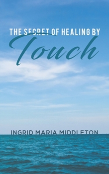 Paperback The Secret of Healing by Touch Book