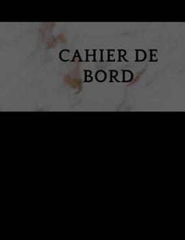 Cahier de bord: 100 pages cahier de bord