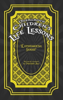 Paperback Overgrown Children's Life Lessons: Experimental Series Book