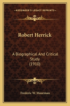 Paperback Robert Herrick: A Biographical And Critical Study (1910) Book