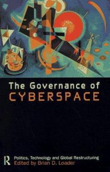 Paperback The Governance of Cyberspace: Politics, Technology and Global Restructuring Book