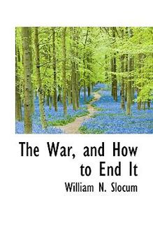 Paperback The War, and How to End It Book