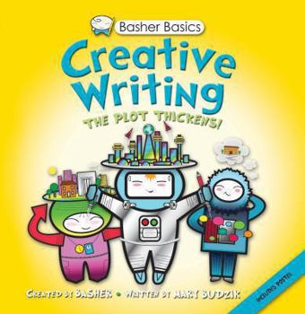 Paperback Basher Basics: Creative Writing (Basher) Book