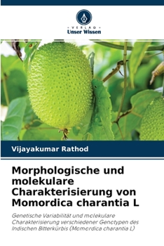 Paperback Morphologische und molekulare Charakterisierung von Momordica charantia L [German] Book