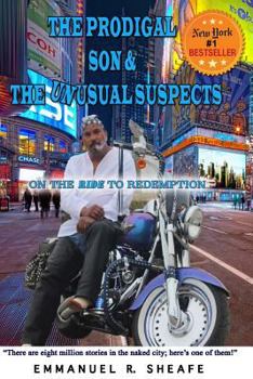 Paperback The Prodigal Son and the Unusual Suspects: On the Ride to Redemption Book