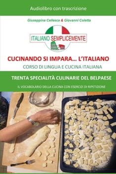 Paperback Cucinando si impara... l'italiano: Corso di lingua e cucina italiana [Italian] Book