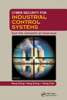 Paperback Cyber Security for Industrial Control Systems: From the Viewpoint of Close-Loop Book