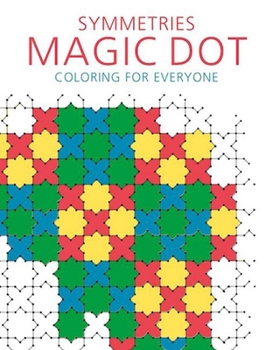 Paperback Symmetries: Magic Dot Coloring for Everyone Book