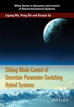 Hardcover Sliding Mode Control of Uncertain Parameter-Switching Hybrid Systems Book