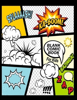 Paperback Blank Comic Book For Kids: Create Your Own Comics With This Comic Book Journal Notebook: Over 100 Pages Large Big 8.5" x 11" Cartoon / Comic Book