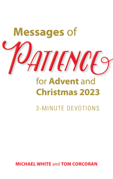 Paperback Messages of Patience for Advent and Christmas 2023: 3-Minute Devotions Book
