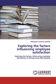 Paperback Exploring the factors influencing employee satisfaction Book