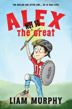 Paperback Alex the NOT SO Great: Book 1 of the NOT SO Chapter Book Series for Young Readers Book