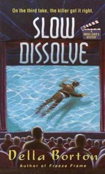 Slow Dissolve - Book #3 of the Movie Lover's Mysteries