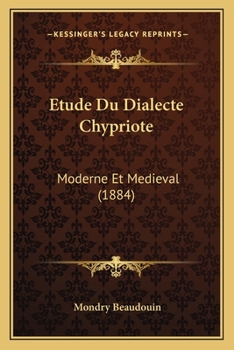 Paperback Etude Du Dialecte Chypriote: Moderne Et Medieval (1884) [French] Book