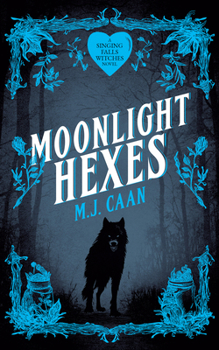 Moonlight Hexes - Book #5 of the Singing Falls Witches