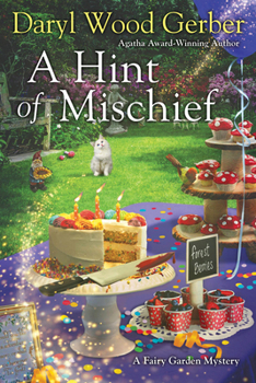 A Hint of Mischief - Book #3 of the A Fairy Garden Mystery