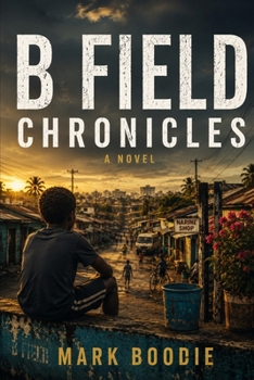 Paperback B Field Chronicles: A Novel Book