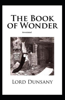 Paperback The Book of Wonder Annotated Book