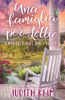 Una famiglia per Lettie: Titolo originale: Going Home (Chandler Hill Inn Series) (Italian Edition)