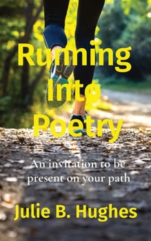 Paperback Running Into Poetry: An invitation to be present on your path Book