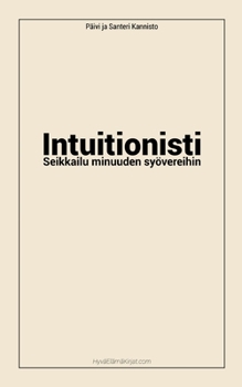 Paperback Intuitionisti: Seikkailu minuuden syövereihin [Finnish] Book