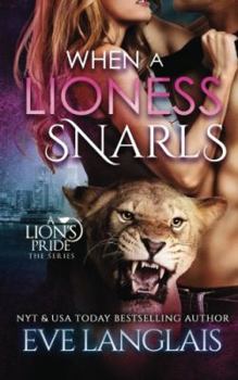 Paperback When A Lioness Snarls (A Lion's Pride) Book