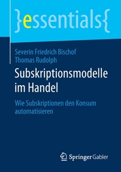 Paperback Subskriptionsmodelle Im Handel: Wie Subskriptionen Den Konsum Automatisieren [German] Book