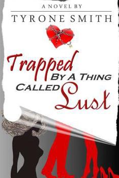 Paperback Trapped Bya Thing Called Lust Book