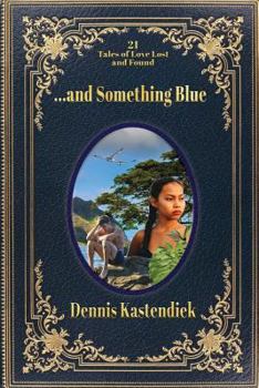 Paperback ...and Something Blue: 21 Tales of Love Lost and Found Book