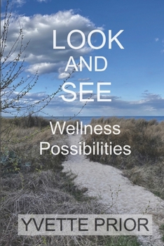 Paperback Look and See: Wellness Possibilities Book