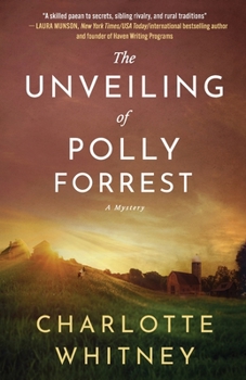 Paperback The Unveiling of Polly Forrest: A Mystery Book