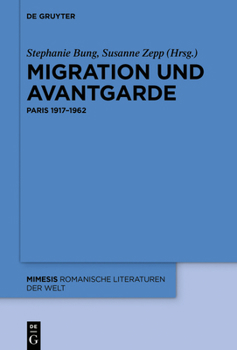Hardcover Migration Und Avantgarde: Paris 1917-1962 [German] Book