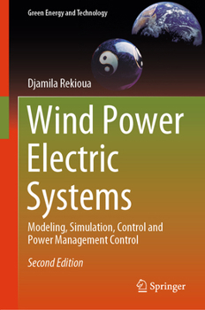Hardcover Wind Power Electric Systems: Modeling, Simulation, Control and Power Management Control Book