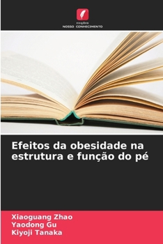 Paperback Efeitos da obesidade na estrutura e função do pé [Portuguese] Book
