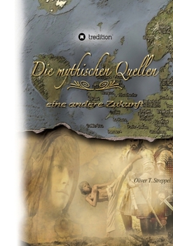 Paperback Die mythischen Quellen 3: eine andere Zukunft [German] Book