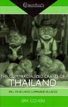 Paperback The Commercialized Crafts of Thailand: Hill Tribes and Lowland Villages Book