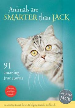 Paperback Animals Are Smarter Than Jack: 91 Amazing True Stories [With Postcards] Book