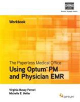 Paperback The Paperless Medical Office Workbook: Using Optum PM and Physician Emr Book