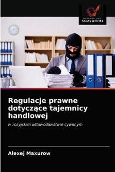 Paperback Regulacje prawne dotyczące tajemnicy handlowej [Polish] Book