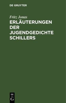 Hardcover Erläuterungen der Jugendgedichte Schillers [German] Book