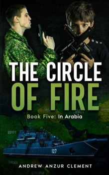 The Circle of Fire. Book Five: In Arabia