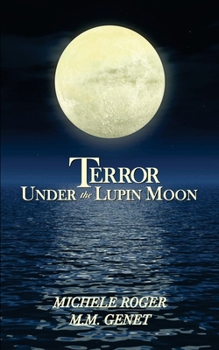 Paperback Terror Under the Lupin Moon: Book One of the Michigan Macabre Mysteries Book