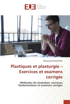 Plastiques et plasturgie - Exercices et examens corrigés (French Edition)