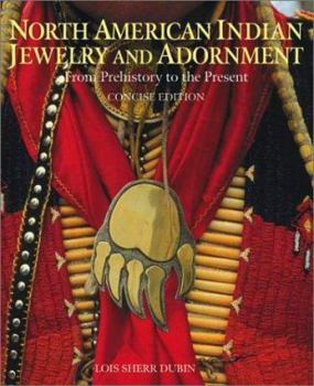 Hardcover North American Indian Jewelry and Adornment: From Prehistory to the Present Book