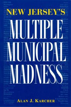 Paperback New Jersey's Multiple Municipal Madness Book