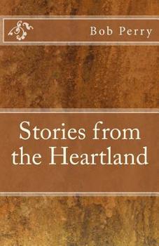 Paperback Bob Perry's Stories From the Heartland Book
